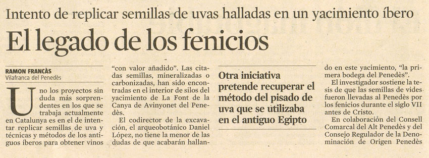 Artículo de La Vanguardia que habla sobre el legado de los fenicios.
Otra incicativa pretende recuperar el método del pisado de uva que se utilizaba en el antiguo Egipto.